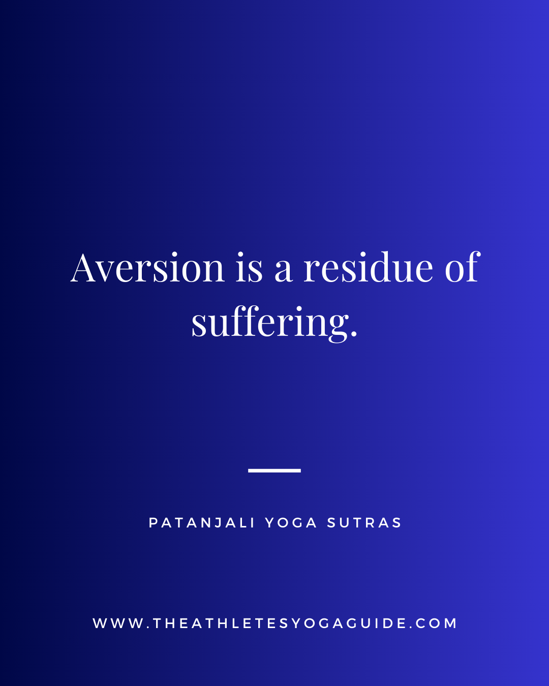 Aversion is a Residue of Suffering: Patanjali Yoga Sutras