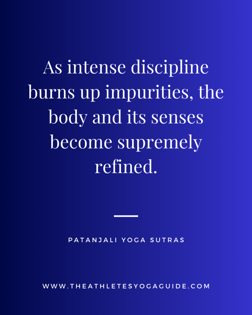 Image with the text; As intense discipline burns up impurities, the body and its senses become supremely refined.