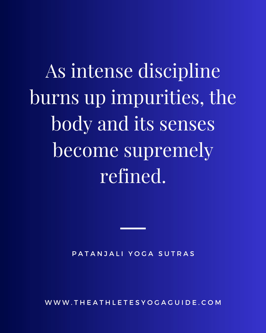 About intense discipline: Patanjali Yoga Sutras
